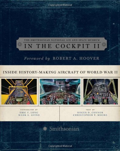In The Cockpit 2 Inside Historymaking Aircraft Of World War Ii Roger D Connor