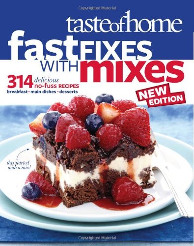 Taste Of Home Fast Fixes With Mixes New Edition New Taste Of Home