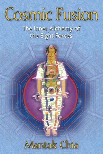 Cosmic Fusion The Inner Alchemy Of The Eight Forces First Edition Mantak Chia