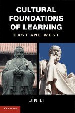 Cultural Foundations Of Learning East And West 1st Edition Jin Li