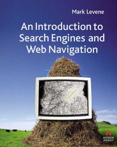 An Introduction To Search Engines And Web Navigation Mark Levene