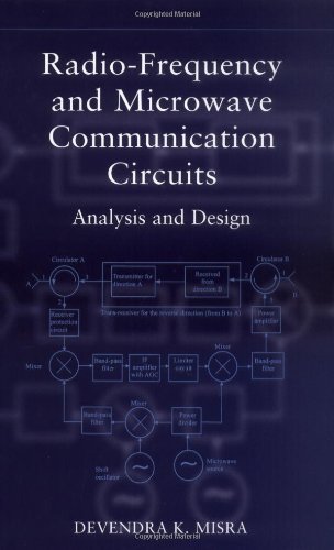 Radiofrequency And Microwave Communications Circuits Analysis And Design 1st Edition Devendra K Misra