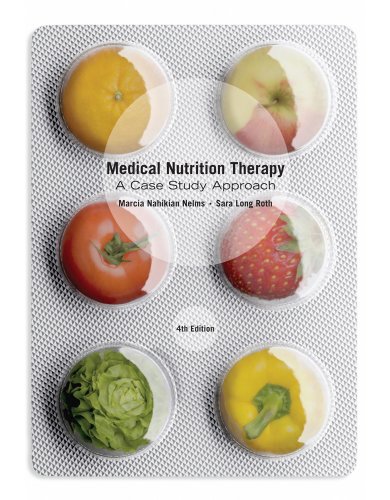 Medical Nutrition Therapy A Case Study Approach 4th Edition Marcia Nelms