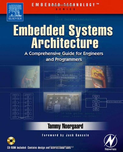 Embedded Systems Architecture A Comprehensive Guide For Engineers And Programmers Tammy Noergaard