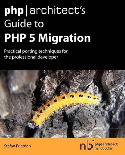 Phparchitects Guide To Php 5 Migration Stefan Priebsch