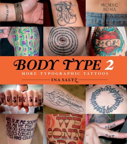 Body Type 2 More Typographical Tattoos Ina Saltz