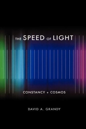 The Speed Of Light Constancy And Cosmos David A Grandy David A Grandy