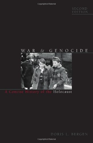 War And Genocide A Concise History Of The Holocaust 2nd Doris L Bergen
