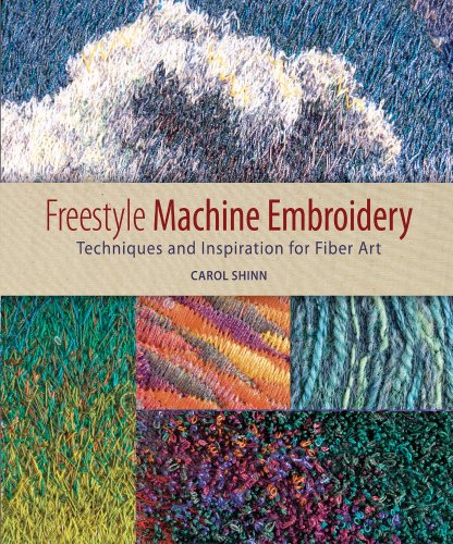 Freestyle Machine Embroidery Carol Shinn