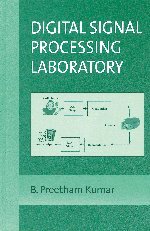 Digital Signal Processing Laboratory Second Edition 1st Edition B Preetham Kumar