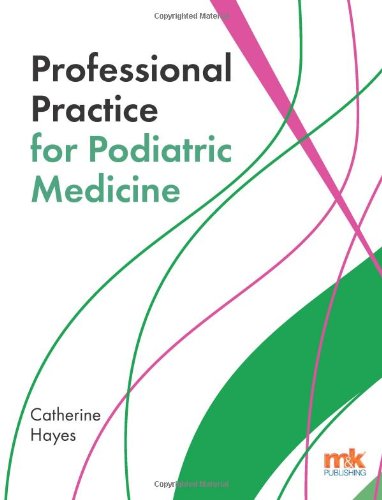 Professional Practice For Podiatric Medicine Catherine Hayes