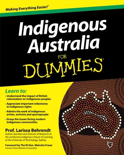 Indigenous Australia For Dummies 1st Edition Larissa Behrendt