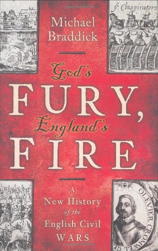 Gods Fury Englands Fire A New History Of The English Civil Wars First Edition Michael Braddick