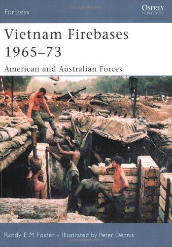 Vietnam Firebases 196573 American And Australian Forces Randy E M Foster