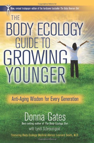 The Body Ecology Guide To Growing Younger Donna Gates