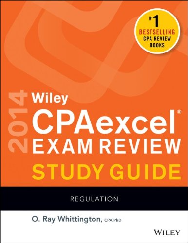 Wiley Cpaexcel Exam Review 2014 Study Guide Regulation 11th Edition O Ray Whittington