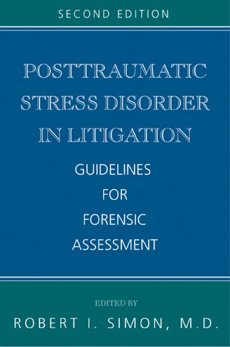 Posttraumatic Stress Disorder In Litigation Guidelines For Forensic Assessment 2nd Edition Robert I Simon