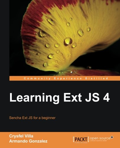 Learning Ext Js 4 Crysfel Villa Armando Gonzalez