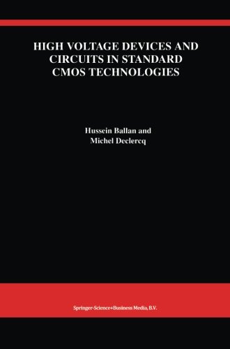 High Voltage Devices And Circuits In Standard Cmos Technologies Softcover Reprint Of Hardcover 1st Ed 1998 Hussein Ballan
