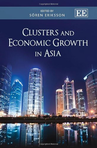 Clusters And Economic Growth In Asia Soren Eriksson
