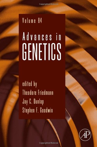 Advances In Genetics 84 1st Edition Theodore Friedmann Jay C Dunlap And Stephen F Goodwin Eds