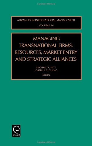 Managing Transnational Firms Resources Market Entry And Strategic Alliances 1st Edition Michael A Hitt