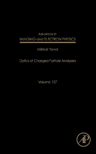 Optics Of Charged Particle Analyzers 1st Edition Mikhail Yavor Eds