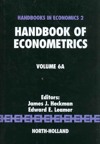 Handbook Of Econometrics 6 Part A 1st Edition James J Heckman And Edward E Leamer Eds