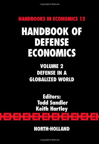 Handbook Of Defense Economics Defense In A Globalized World 1st Edition Todd Sandler And Keith Hartley Eds