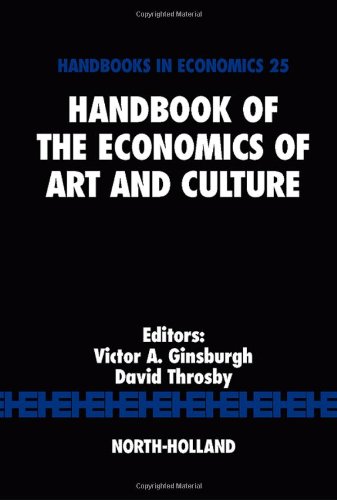 Handbook Of The Economics Of Art And Culture 1 1st Edition Victor A Ginsburg And David Throsby Eds