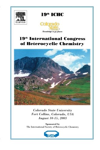 19th International Congress On Heterocyclic Chemistry Book Of Abstracts 1st Edition Robert M Williams Eds
