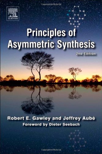 Principles Of Asymmetric Synthesis 2nd Edition Robert E Gawley