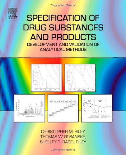 Specification Of Drug Substances And Products Development And Validation Of Analytical Methods 1st Edition Christopher M Riley