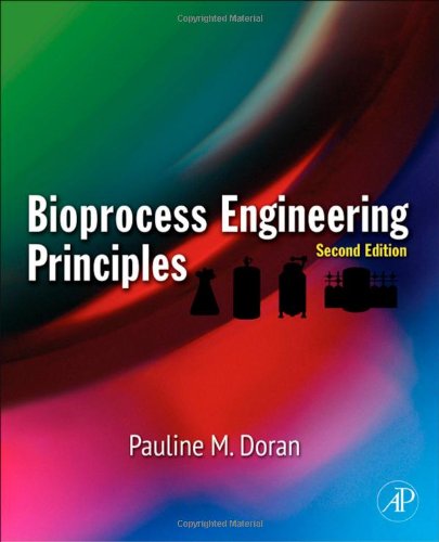 Bioprocess Engineering Principles Second Edition 2nd Edition Pauline M Doran