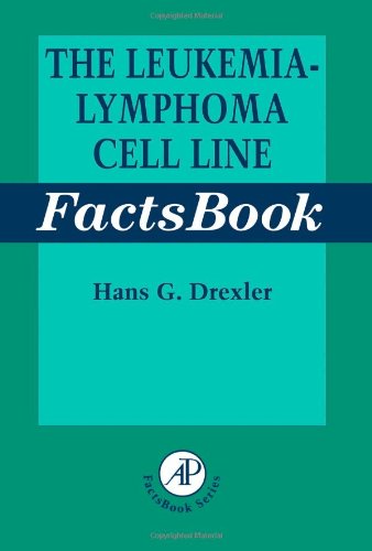 The Leukemialymphoma Cell Line Facts Book 1st Edition Hans G Drexler Auth