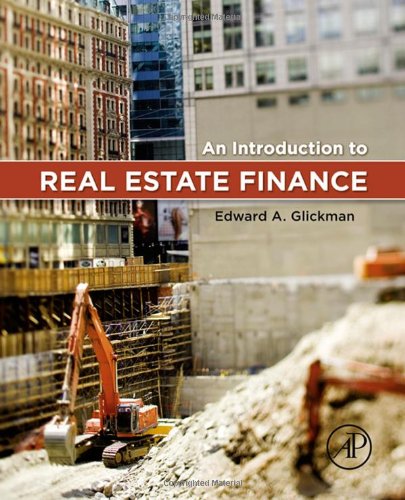 An Introduction To Real Estate Finance 1st Edition Edward A Glickman