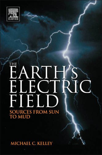 The Earths Electric Field 1st Edition Kelley Michael Auth