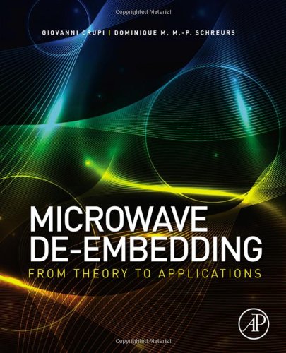 Microwave Deembedding From Theory To Applications 1st Edition Giovanni Crupi And Dominique Schreurs Eds
