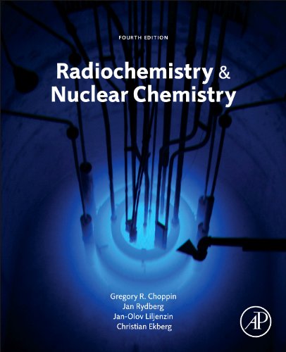 Radiochemistry And Nuclear Chemistry 4th Edition Gregory Choppin