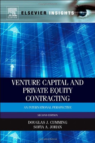 Venture Capital And Private Equity Contracting An International Perspective 2nd Edition Douglas J Cumming And Sofia A Johan Auth