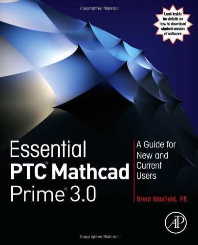 Essential Ptc Mathcad Prime 30 A Guide For New And Current Users 1st Edition Brent Maxfield Auth