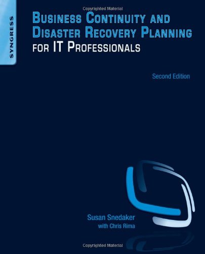 Business Continuity And Disaster Recovery Planning For It Professionals 2nd Edition Susan Snedaker Auth