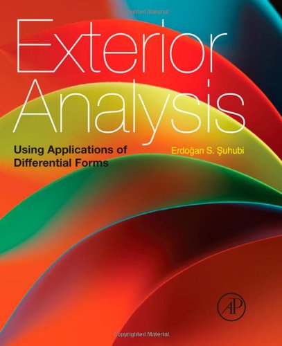 Exterior Analysis Using Applications Of Differential Forms 1st Edition Erdogan Suhubi Auth