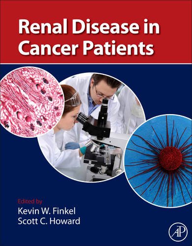 Renal Disease In Cancer Patients 1st Edition Kevin W Finkel And Scott C Howard Auth