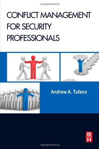 Conflict Management For Security Professionals 1st Edition Andrew A Tufano Auth