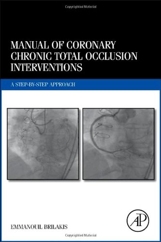Manual Of Coronary Chronic Total Occlusion Interventions A Stepbystep Approach 1st Edition Emmanouil Brilakis Auth