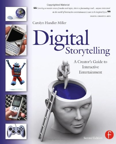 Digital Storytelling A Creators Guide To Interactive Entertainment 2nd Edition Carolyn Handler Miller Auth
