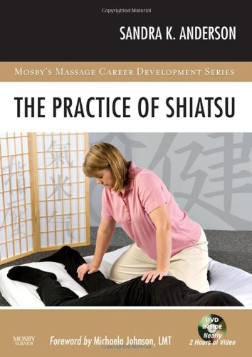 The Practice Of Shiatsu 1 Papdvd Sandra K Anderson Ba Lmt Nctmb Eds