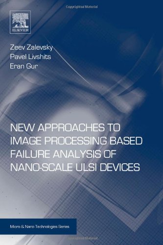 New Approaches To Image Processing Based Failure Analysis Of Nanoscale Ulsi Devices 1st Edition Zeev Zalevsky