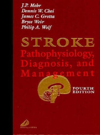 Stroke Pathophysiology Diagnosis And Management 4th Edition Jp Mohr